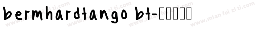 bermhardtango bt字体转换